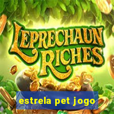 estrela pet jogo